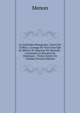La Cuisini?re Bourgeoise: Suivie De L'office, a L'usage De Tous Ceux Qui Se M?lent De D?pense De Maisons : Contenant La Mani?re De Diss?quer, . Toutes Sortes De Viandes (French Edition), Menon 