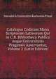 Catalogus Codicum Manu Scriptorum Latinorum Qui in C.R. Bibliotheca Publica Atque Universitatis Pragensis Asservantur, Volume 2 (Latin Edition), Narodni A Universitni Knihovna Praze 