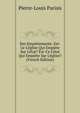Des Empi?tements: Est-Ce L'?glise Qui Empi?te Sur L'?tat? Est-Ce L'?tat Qui Empi?te Sur L'?glise? (French Edition), Pierre-Louis Parisis 