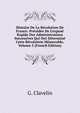 Histoire De La R?volution De France: Pr?c?d?e De L'expos? Rapide Des Administrations Successives Qui Ont D?termin? Cette R?volution M?morable, Volume 5 (French Edition), G. Clavelin 
