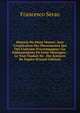 Historie Du Mont V?suve: Avec L'explication Des Phenomenes Qui Ont Co?tume D'accompagner Les Embrasements De Cette Montagne : Le Tout Traduit De . Des Sciences De Naples (French Edition), Francesco Serao 