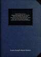 Nouvel Essai Sur La M?galanthropog?n?sie Ou L'art De Faire Des Enfans D'esprit Qui Deviennent De Grands Hommes: Suivi Des Traits Physiognomoniques . D?crits Par Aristote. (French Edition), Louis Joseph Marie Robert 
