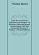 Essai Sur Les Erreurs Populaires, Ou Examen De Plusieurs Opinions Recues Comme Vrayes, Qui Sont Fausses Ou Douteuses, Volume 1 (French Edition), Brown, Thomas 