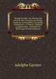Morale Sociale: Ou, Devoirs De L'?tat Et Des Citoyens, En Ce Qui Concerne La Propri?t?, La Famille, L'?ducation, La Libert?, L'?galit?, L'organisation . Int?rieure Et Ext?rieure (French Edition), Adolphe Garnier 