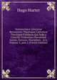 Nomenclator Literarius Recentioris Theologi? Catholic? Theologos Exhibens Qui Inde a Concilio Tridentino Floruerunt Aetate, Natione, Disciplinis . in 6, Volume 3, part 2 (French Edition), Hugo Hurter 