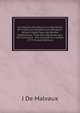 Les Moyens De D?truire La Mendicit? En France: En Rendant Les Mendians Utiles ? L'?tat Fans Les Rendre Malheureux; Tir?s Des M?moires Qui Ont Concouru . Prix Accord? En L'ann?e 1777 (French Edition), J De Malvaux 