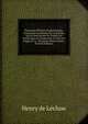 Nouveaux ?l?mens D'odontologie: Contenant L'anatomie De La Bouche, Ou La Description De Toutes Les Parties Qui La Composent, Et De Leur Usage, Et La . Plusieurs Observations . (French Edition), Henry de Lecluse 