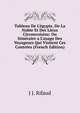 Tableau De L'?gypte, De La Nubie Et Des Lieux Circonvoisins: Ou Itin?raire a L'usage Des Voyageurs Qui Visitent Ces Contr?es (French Edition), J J. Rifaud 