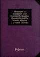 Memoires Et Avantures D'un Homme De Qualit?, Quis'est Retir? Du Monde, Volume 2 (French Edition), Prevost 