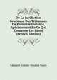De La Juridiction Gracieuse Des Tribunaux De Premiere Instance, Specialement En Ce Qui Concerne Les Biens (French Edition), Edouard-Gabriel-Maurice Faure 
