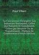 La Concurrence Etrangere: Les Industries Nationales; Celles Qui Naissent Et Grandissent, Celles Qui Meurent Ou Se Transforment . Themes De Conferences (French Edition), Paul Vibert 