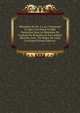 M?moires De Mr. L.c.d.r. Contenant Ce Qui C'est Pass? De Plus Particulier Sous Le Minist?re Du Cardinal De Richelieu Et Du Cardinal Mazarin, Avec . Du R?gne De Louis Le Grand (French Edition), 