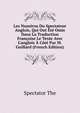 Les Num?ros Du Spectateur Anglois, Qui Out ?t? Omis Dans La Traduction Fran?oise Le Texte Avec L'anglois ? C?t? Par M. Guillard (French Edition), Spectator The 