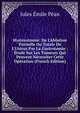Hyst?rotomie: De L'Ablation Partielle Ou Totale De L'Ut?rus Par La Gastrotomie : ?tude Sur Les Tumeurs Qui Peuvent N?cessiter Cette Op?ration (French Edition), Jules Emile Pean 