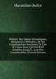Histoire Des Ordres Monastiques, Religieux Et Militaires, Et Des Congregations Seculieres De L'un & L'autre Sexe, Qui Ont Est? Establies Jusque'? . Les Plus Considerables. (French Edition), Maximilien Bullot 