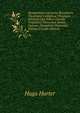 Nomenclator Literarius Recentioris Theologiae Catholicae Theologos Exhibens Qui Inde a Concilio Tridentino Floruerunt Aetate, Natione, Disciplinis Distinctos, Volume 2 (Latin Edition), Hugo Hurter 