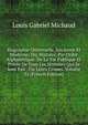 Biographie Universelle, Ancienne Et Moderne; Ou, Histoire, Par Ordre Alphabetique: De La Vie Publique Et Privee De Tous Les Hommes Qui Se Sont Fait . Ou Leurs Crimes, Volume 32 (French Edition), Louis Gabriel Michaud 