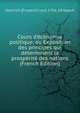 Cours d'?conomie politique, ou Exposition des principes qui d?terminent la prosp?rit? des nations (French Edition), Heinrich [Friedrich von] 1766-18 Storch 