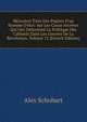 M?moires Tir?s Des Papiers D'un Homme D'?tat: Sur Les Cause Secr?tes Qui Ont D?termin? La Politique Des Cabinets Dans Les Guerres De La R?volution, Volume 12 (French Edition), Alex Schubart 