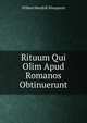 Rituum Qui Olim Apud Romanos Obtinuerunt, Willem Hendrik Nieupoort 