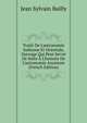 Trait? De L'astronomie Indienne Et Orientale, Ouvrage Qui Peut Servir De Suite ? L'histoire De L'astronomie Ancienne (French Edition), Jean Sylvain Bailly 