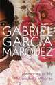 Memories of My Melancholy Whores. Gabriel Garca Mrquez, Marquez, Gabriel Garcia 