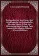Recherches Sur Les Causes Qui Ont Empeche Les Francois De Devinir Libres, Et Sur Les Moyens Qui Leur Restent Pour Acquerir La Liberte, Volume 2 (French Edition), Jean Joseph Mounier 