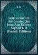 Lettres Sur Un Automate, Qui Joue Aux Echecs Signed L.D (French Edition), L D 