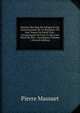 Histoire Des Rois De Pologne Et Du Gouvernement De Ce Royaume: O? L'on Trouve Un Detail Tr?s-Circonstanci? De Tout Ce Qui S'est Pass? De Plus . Interregnes, Volume 1 (French Edition), Pierre Massuet 