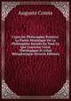 Cours De Philosophie Positive: La Partie Historique De La Philosophie Sociale En Tout Ce Qui Concerne L'?tat Th?ologique Et L'?tat M?taphysique (French Edition), Auguste Comte 