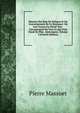 Histoire Des Rois De Pologne Et Du Gouvernement De Ce Royaume: O? L'on Trouve Un D?tail Tr?s-Circonstanci? De Tout Ce Qui S'est Pass? De Plus . Interregnes, Volume 3 (French Edition), Pierre Massuet 