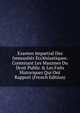 Examen Impartial Des Immunit?s Eccl?siastiques: Contenant Les Maximes Du Droit Public & Les Faits Historiques Qui Ont Rapport (French Edition), 