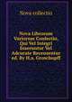 Nova Librorum Variorum Conlectio, Qui Vel Integri Inseruntur Vel Adcurate Recensentur ed. By H.a. Groschupff., Nova collectio 