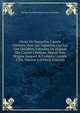 Choix De Nouvelles Causes C?lebres, Avec Les Jugemens Qui Les Ont D?cid?es, Extraites Du Journal Des Causes C?lebres, Depuis Son Origine Jusques & Compris L'ann?e 1782, Volume 8 (French Edition), Nicolas Toussaint Moyne Des Le Essarts 