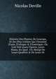 Histoire Des Plantes De L'europe, Et Des Plus Usit?es Qui Viennent D'asie, D'afrique & D'am?rique: O? L'on Voit Leurs Figures, Leurs Noms, En Quel . Un Abr?g? De Leurs Qualit?s & De Leurs Ve, Nicolas Deville 