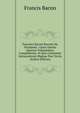 Francisci Baconi Baronis De Verulamio . Opera Omnia Quatuor Voluminibus Comprehensa: In Quo Continetur Instaurationis Magnae Pars Tertia (Italian Edition), Фрэнсис Бэкон 
