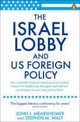 The Israel Lobby and US Foreign Policy, John J. Mearsheimer 