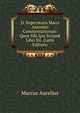 D. Imperatoris Marci Antonini Commentariorum: Quos Sibi Ipsi Scripsit Libri Xii. (Latin Edition), Marcus Aurelius 