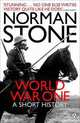 World War One: A Short History, Norman Stone 