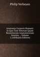 Anatomia Corporis Humani: In Quo Tam Veterum Quam Recentiorum Anatomicorum Inventa, ., Volume 1 (Afrikaans Edition), Philip Verheyen 
