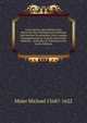 Lvsvs Serivs: Quo Hermes Sive Mercurius Rex Mundanorum Omnium Sub Homine Existentium, Post Longam Disceptationem In Concilio Octovirali Habitam, . Judicatus & Constitutus Est (Latin Edition), Maier Michael 1568?-1622 