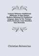 Lexicon Hebraeo-chaldaicum Biblicum, In Quo Omnes Radices Hebraeae Et Chaldaicae Linguae, Quae In Vet. Testam. Libris Occurunt, Cum Omnibus Suis Derivatis ., Christian Reineccius 