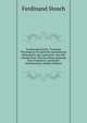 Ferdinandi Stosch . Tractatus Theologicus De Epistolis Apostolorum Idiographis, Quo Apostolos, Non Per Amanuenses, Sed Sua Manu Epistolas Suas Scripsisse, Luculenter Demonstratur (Italian Edition), Ferdinand Stosch 