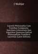 Lucretii Philosophia Cum Fontibus Comparata: Specimen Litterarium Quo Inquiritur Quatenus Epicuri Philosophiam Tradiderit Lucretius (Latin Edition), J Woltjer 