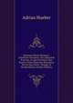 Historiae Missae Romano-catholicae Tractatus: Seu Adparatus Praevius, In Quo Formatur Idea Praevia Totius Historiae Missaticae Seu In Quo Datur . Nempe, & Occidentalium (Italian Edition), Adrian Hueber 