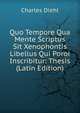 Quo Tempore Qua Mente Scriptus Sit Xenophontis Libellus Qui Poroi Inscribitur: Thesis (Latin Edition), Charles Diehl 