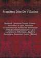 Medendi Canonum Tomus Primus -Secundus: In Quo, Plurimae Grauissimorum Authorum Sententiae Difficiles AbditissimaeqUe, Circa Curationem Affectuum . Pectoris Descriptae Exarantur (Latin Edition), Francisco Diez De Villarino 