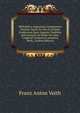 Bibliotheca Augustana Complectens Notitias Varias De Vita Et Scriptis Eruditorum Quos Augusta Vindelica Orbi Literato Vel Dedit Vel Aluit. Congessit Franciscus Antonius Veith,. (Italian Edition), Franz Anton Veith 