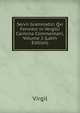 Servii Grammatici Qvi Fervntvr in Vergilii Carmina Commentarii, Volume 2 (Latin Edition), Johann P. Glock 