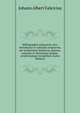 Bibliographia antiqvaria; sive, Introductio in notitiam scriptorvm, qvi antiqvitates hebraicas, graecas, romanas et christianas scriptis . scriptorumque locupletata (Latin Edition), Johann Albert Fabricius 